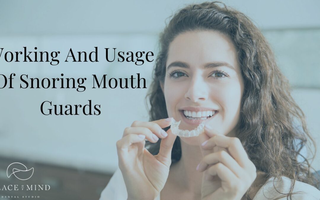 Working And Usage Of Snoring Mouth Guards