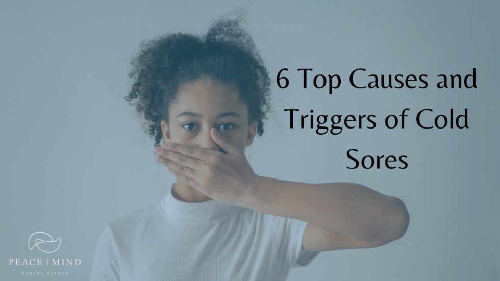 6 Top Causes and Triggers of Cold Sores